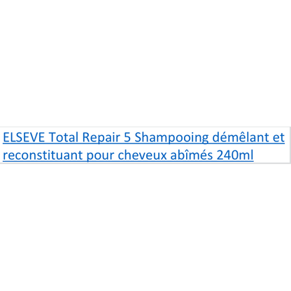 L'Oreal Paris Elseve Total Repair 5 Shampooing Démêlant Et Reconstituant Pour Cheveux Abîmé